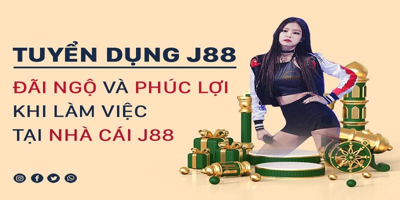 Thông Tin J88 Tuyển Dụng – Cơ Hội Việc Làm Cho Bet Thủ