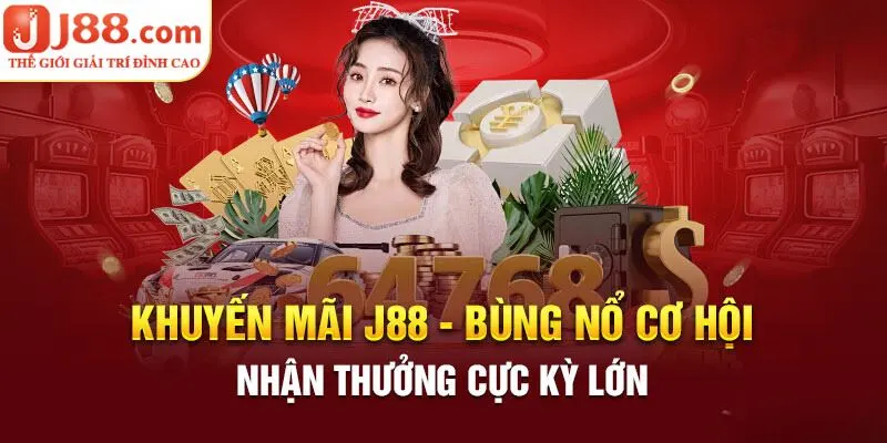 Top khuyến mãi thành viên mới J88 và cách tham gia là gì?