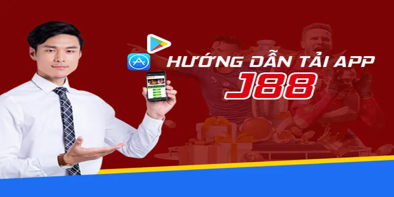 Hướng Dẫn Tải App J88 Dành Cho Điện Thoại Android và IOS