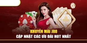 Top khuyến mãi thành viên mới J88 và cách tham gia là gì?